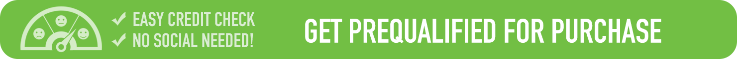 Get pre-qualified for purchase. No effect on your credit.