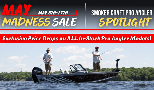 May Madness Sale Pro Anglers